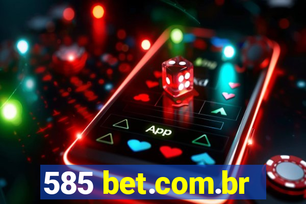 585 bet.com.br